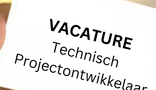 Vacature Technisch Projectontwikkelaar